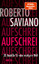 Roberto Saviano: AUFSCHREI. 30 Anstöße f