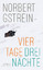 Norbert Gstrein: Vier Tage, drei Nächte Norbert Gstrein: Vier Tage, drei Nächte