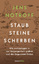 Jens Notroff: Staub, Steine, Scherben - 