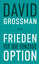 David Grossman: Frieden ist die einzige 