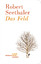Robert Seethaler: Das Feld | Robert Seet Robert Seethaler: Das Feld | Robert Seet