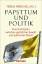 Tobias Mörschel: Papsttum und Politik. E