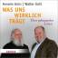 Anselm Grün / Walter Kohl: Was uns wirkl