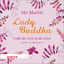 Mo Marlitt: Lady Buddha. Finde die Liebe