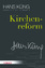 Hans Küng: Kirchenreform