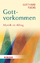 Gotthard Fuchs: Gottvorkommen : Mystik i