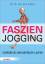 Faszien-Jogging: Schwerelos und natürlic