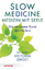 Victoria Sweet: Slow Medicine – Medizin 