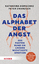 Katharina Domschke: Das Alphabet der Ang