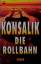 Heinz G. Konsalik: Die Rollbahn - Roman 