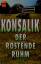 Konsalik, Heinz G: Der rostende Ruhm - E