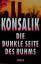 Konsalik, Heinz G: Die dunkle Seite des 