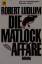 Robert Ludlum: Die Matlock-Affäre