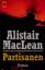 Alistair MacLean: Partisanen. Roman. ( T