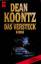 Dean Koontz: Das Versteck. Roman