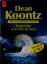 Koontz, Dean R: Brandzeichen /In der Käl