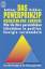 Das Powerprinzip - Grenzenlose Energie – Wie Sie Ihre persönlichen Schwächen in positive Energie verwandeln. Das NLP-Handbuch für Führungskräfte