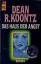 Koontz, Dean R: das haus der angst