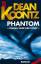 Koontz, Dean R: Phantom