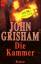 John Grisham: Die Kammer.