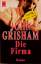 John Grisham, Christel Wiemken: Die Firm