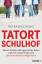 Petra Reichling: Tatort Schulhof - Warum