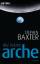 Stephen Baxter: Die letzte Arche. Roman.