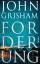 John Grisham: Forderung - Roman. Sehr ra