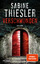 Sabine Thiesler: Verschwunden: Thriller