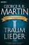 Martin, George R.R.: Traumlieder (Band I