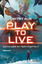 Play to Live - Gefangen im Perma-Effekt – Roman