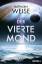 Kathleen Weise: Der vierte Mond: Roman