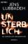 Jens Lubbadeh: Unsterblich – Roman