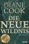 Diane Cook: Die neue Wildnis