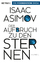 Isaac Asimov: Der Aufbruch zu den Sterne