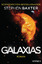 Stephen Baxter: Galaxias : Roman