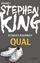 King, Stephen; Bachman, Richard: Qual