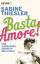 Sabine Thiesler: Basta, Amore! - Vom all