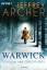 Jeffrey Archer: Warwick. Schicksal und G