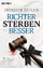 Thorsten Schleif: Richter sterben besser