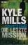 Kyle Mills       ****: Die letzte Missio