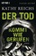 Der Tod kommt wie gerufen: Roman (Die Te