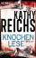 Kathy Reichs: Knochenlese: Thriller (Die