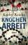 Kathy Reichs: Knochenarbeit - Kriminalro