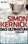 Simon Kernick: Das Ultimatum : Thriller