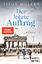 Titus Müller: Der letzte Auftrag – Roman