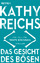 Kathy Reichs: Das Gesicht des Bösen - Ei