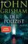 John Grisham: Der Polizist