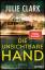 Die unsichtbare Hand – Roman – Der heiß ersehnte neue Roman der Nr.-1-SPIEGEL-Bestsellerautorin