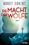 Die Macht der Wölfe: Thriller (Ein Fall 